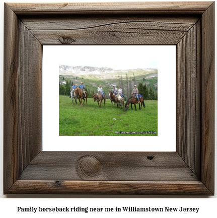 family horseback riding near me in Williamstown, New Jersey